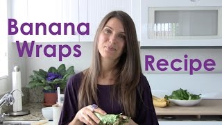 Banana Wraps Recipe [upl. by Fatma]