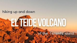 El Teide Volcano of Tenerife  hiking up and down [upl. by Lynd940]