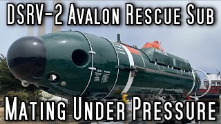 How Submarines Docked While Underwater  DSRV2 Avalon  Deep Submergence Rescue Vehicle [upl. by Bradleigh]