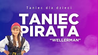 TANIEC dla dzieci  WELLERMAN  Taniec PIRATA [upl. by Seed]