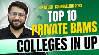 UP Ayush Counselling 2023  TOP 10 BAMS COLLEGE IN UP AYUSH  BESTBAMSCOLLEGE [upl. by Foskett]