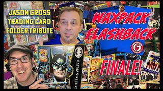 Wax Pack Flashback Finale Jason Gross Retro Trading Card Binder Tribute [upl. by Ahsercel]