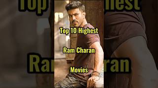 Top 10 Highest Movies Of Ram Charan ramcharan movie southindian newmovie shorts netx [upl. by Nedra]