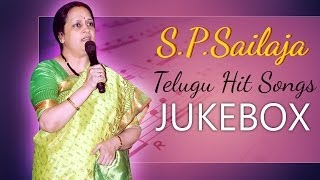 S P Sailaja Telugu Hits Songs  Jukebox [upl. by Aerol]