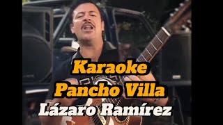 Karaoke Pancho villa Lázaro Ramírez [upl. by Kit]