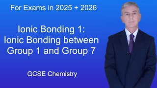 GCSE Chemistry Revision quotIonic Bonding 1 Ionic Bonding between Group 1 and Group 7quot [upl. by Amhsirak]