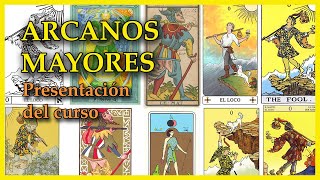 ARCANOS MAYORES DEL TAROT  PRESENTACIÓN DEL CURSO [upl. by Frederik]