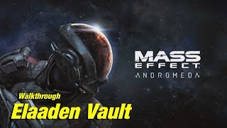 Mass Effect Andromeda  Elaaden  Vault Walkthrough  No Commentary [upl. by Zaria]