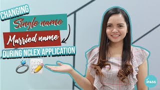 CHANGING OF NAME FROM SINGLE TO MARRIED DURING NCLEX APPLICATION [upl. by Oicnedif]