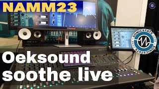 NAMM 2023  Oeksound  Soothe Live [upl. by Kirk830]