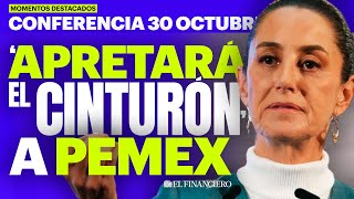 AUSTERIDAD republicana a PEMEX  Mañanera del Pueblo 30 de octubre 2024 [upl. by Bierman]