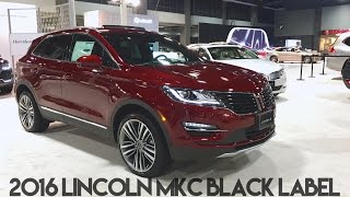 2016 Lincoln MKC Black Label [upl. by Onafets]