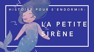 La Petite Sirène  Histoire pour sendormir  Livre audio complet [upl. by Ahseyd537]