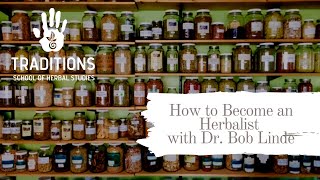 How to Become a Herbalist with Bob Linde [upl. by Etteloc361]