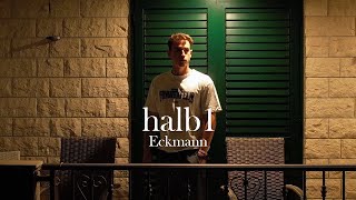 Eckmann  halb1 Offizielles Musikvideo [upl. by Cowan]