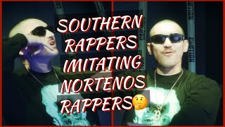 THEY SAID THAT SOUTHERN RAPPERS ARE TRYING TO BE LIKE NORTENO RAPPERSDID THEY FORGET THE CULTURE [upl. by Milak]