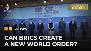 Can BRICS reshape the financial world order  Counting the Cost [upl. by Sibylla]