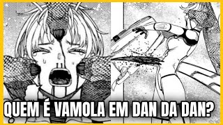 QUEM É VAMOLA EM DAN DA DAN [upl. by Esir10]