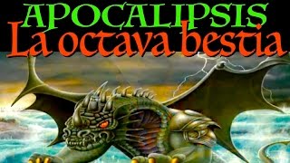 La octava bestia del Apocalipsis [upl. by Behrens104]