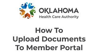 How To Upload Documents to the SoonerCare Member Portal March 2021 [upl. by Bashemeth]