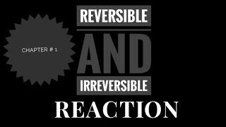 Reversible and Irreversible Reaction [upl. by Col]