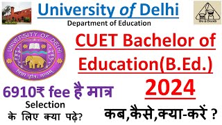 DU BEd 2024 Complete Detail  Admission Procedure  Paper Structure Syllabus Seat  CUET DU BEd [upl. by Eido166]