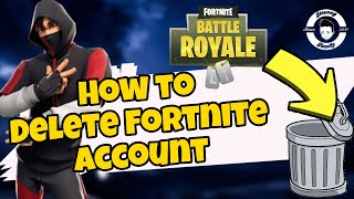 How To Delete Your Fortnite Account 2019 [upl. by Ahseral]