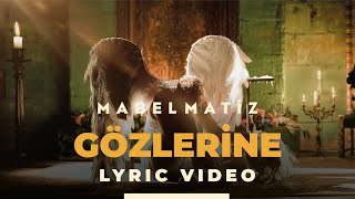 Mabel Matiz  Gözlerine  Lyric  Şarkı Sözleri [upl. by Dewitt]