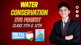 Water Conservation  EVS Project Class 11th And 12th  With PDF [upl. by Leirbma552]