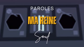 Souf  Ma reine Paroles [upl. by Josie926]