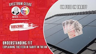 Understanding the Solar Feed In Tariff FIT in the UK [upl. by Odlavu817]