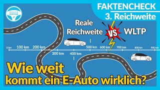 Wie weit kommt ein EAuto wirklich Reale Reichweite vs WLTP  Faktencheck Teil 3 [upl. by Crosby]