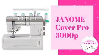 Janome Cover Pro 3000P  Abbys Tekstiler [upl. by Angadresma]