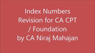 CA FOUNDATION STATISTICS FULL Revision INDEX NUMBERS by CA Niraj Mahajan [upl. by Ramburt]