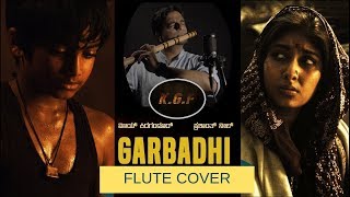 Garbadhi  KGF Movie  YASH  Flute Cover by Sriharsha Ramkumar [upl. by Theobald154]