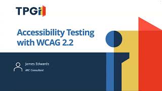 Accessibility Testing with WCAG 22 [upl. by Lipscomb]