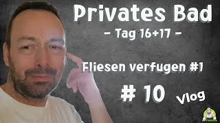 Privates Badezimmer  Tag 1617  Wir starten mit dem Verfugen  Teil 10 [upl. by Debbi742]