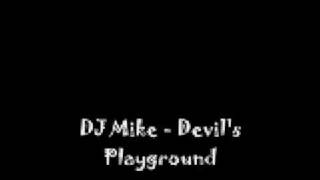 DJ Mike  Devils Playground DDevils Remix [upl. by Crofoot]