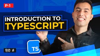 Typescript Tutorial in Hindi 1 Introduction to Typescript with Advantages amp Disadvantages [upl. by Derwon847]