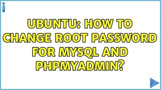 Ubuntu How to change root password for mysql and phpmyadmin [upl. by Rosalinda]