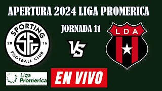 SPORTING VS ALAJUELENSE EN VIVO 🔴 LIGA PROMERICA APERTURA 2024 🔴 JORNADA 11 🔴 MI REACCION EN VIVO [upl. by Vyky]