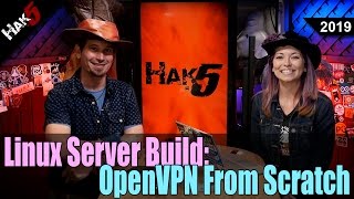 Linux Server Build OpenVPN From Scratch  Hak5 2019 [upl. by Sue71]