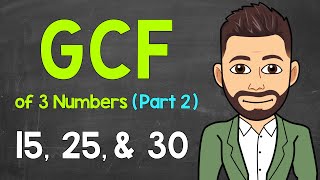 Greatest Common Factor of 3 Numbers PART 2  GCF of 3 Numbers  Math with Mr J [upl. by Vernen]