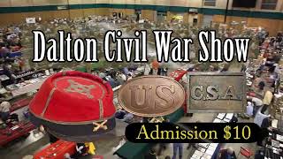 Dalton Civil War Show Feb 3 amp 4 2024 [upl. by Olin]