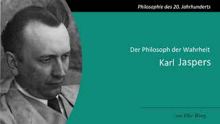 Karl Jaspers  Der Philosoph der Wahrheit [upl. by Amein]