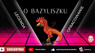 Legenda o Bazyliszku Streszczenie I Bazyliszek [upl. by Hahnke]