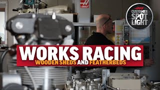 Works Racing Wooden Sheds and Featherbeds — Haas Customer Documentary [upl. by Tansy782]