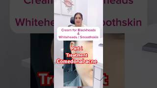 Cream for Comedonal acne  part i  cream for whiteheads and blackheads skincare DrMigraine [upl. by Aihsital]