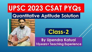 UPSC 2023 CSAT PYQs Solution  Class2  Upendra Katual upsc csat csatpyq opsc ocs [upl. by Skyla]