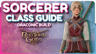 Baldurs Gate 3 OP Sorcerer Build Guide  Draconic Sorcercer Class Guide [upl. by Abad]